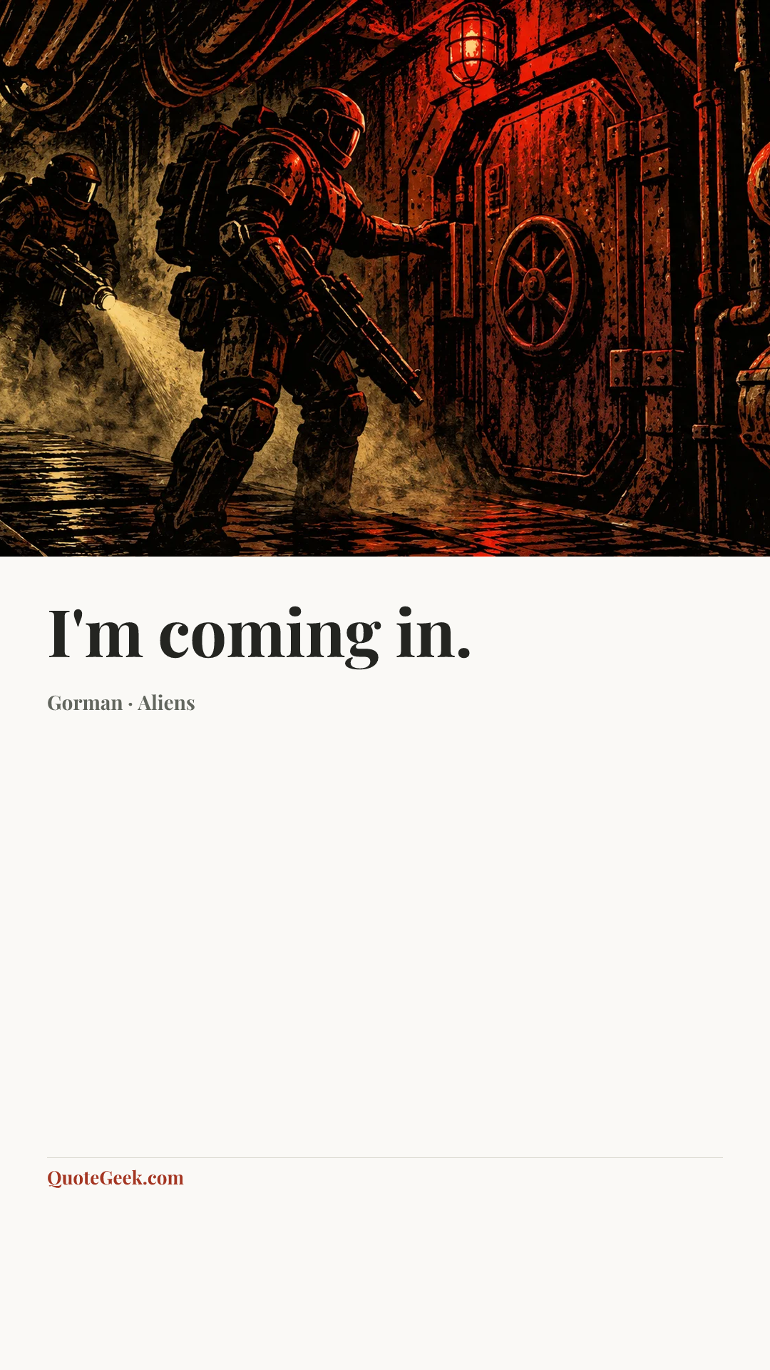 “I'm coming in.” — Gorman · Aliens. Illustrated QuoteGeek card.