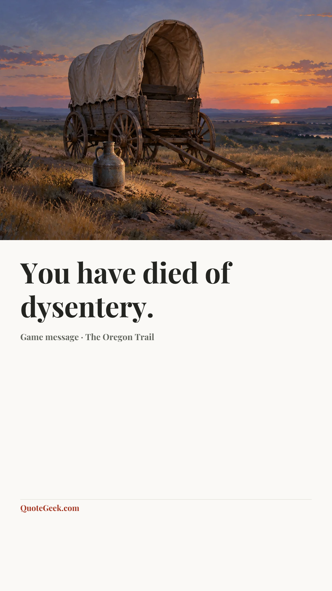 “You have died of dysentery.” — Game message · The Oregon Trail. Illustrated QuoteGeek card.