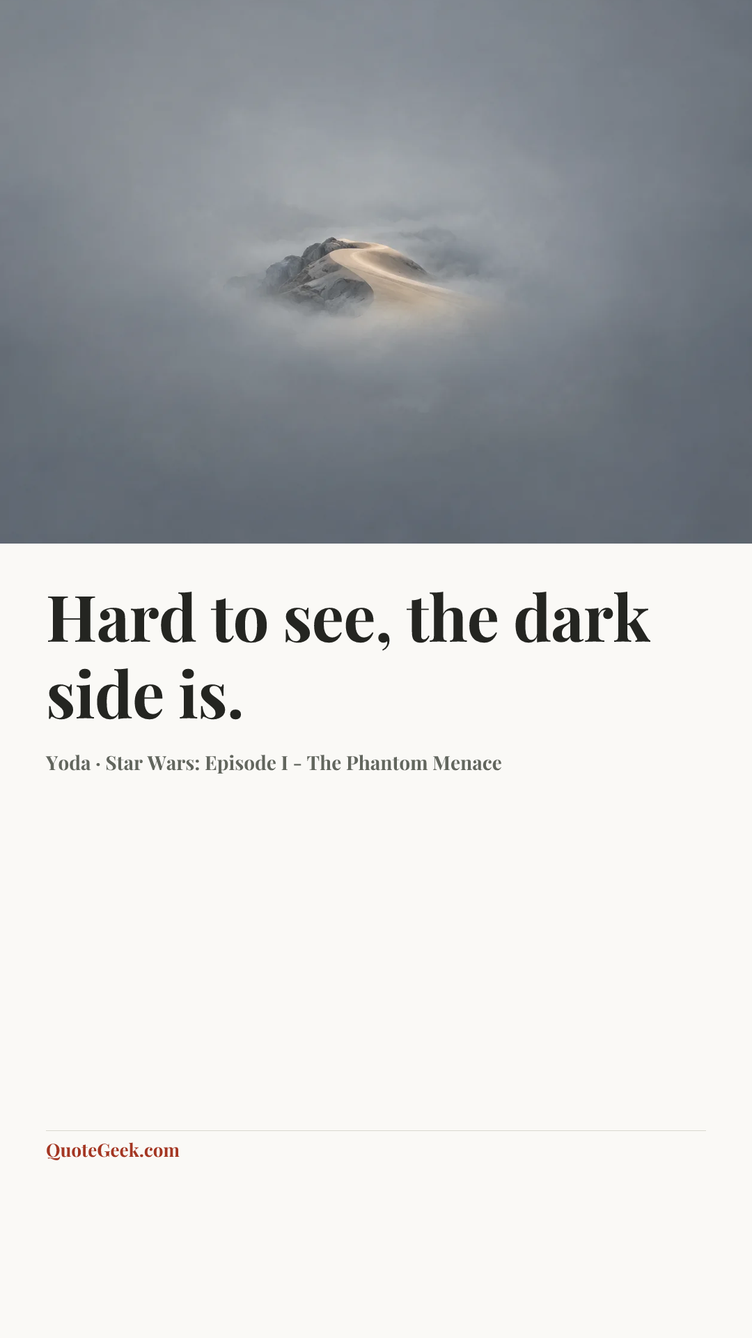“Hard to see, the dark side is.” — Yoda · Star Wars: Episode I - The Phantom Menace. Illustrated QuoteGeek card.