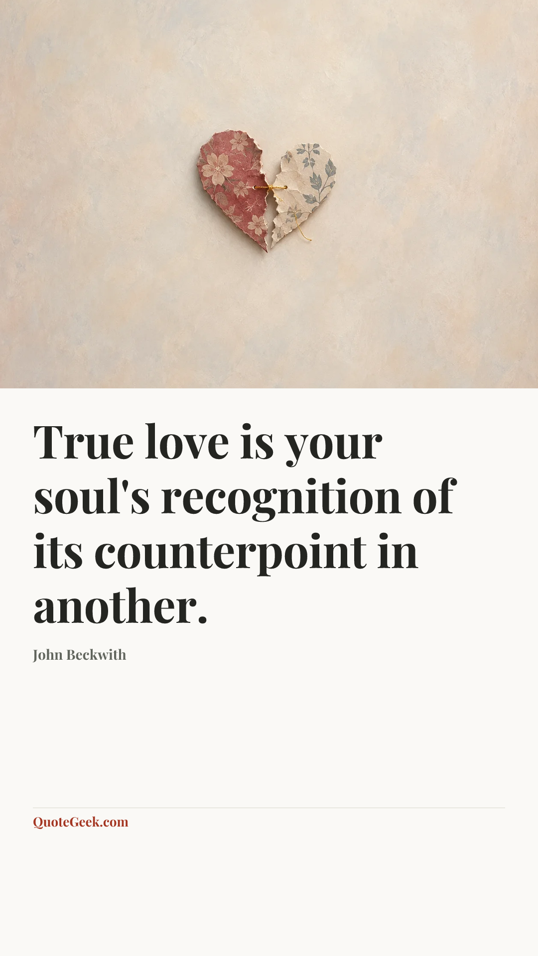 “True love is your soul's recognition of its counterpoint in another.” — John Beckwith. Illustrated QuoteGeek card.