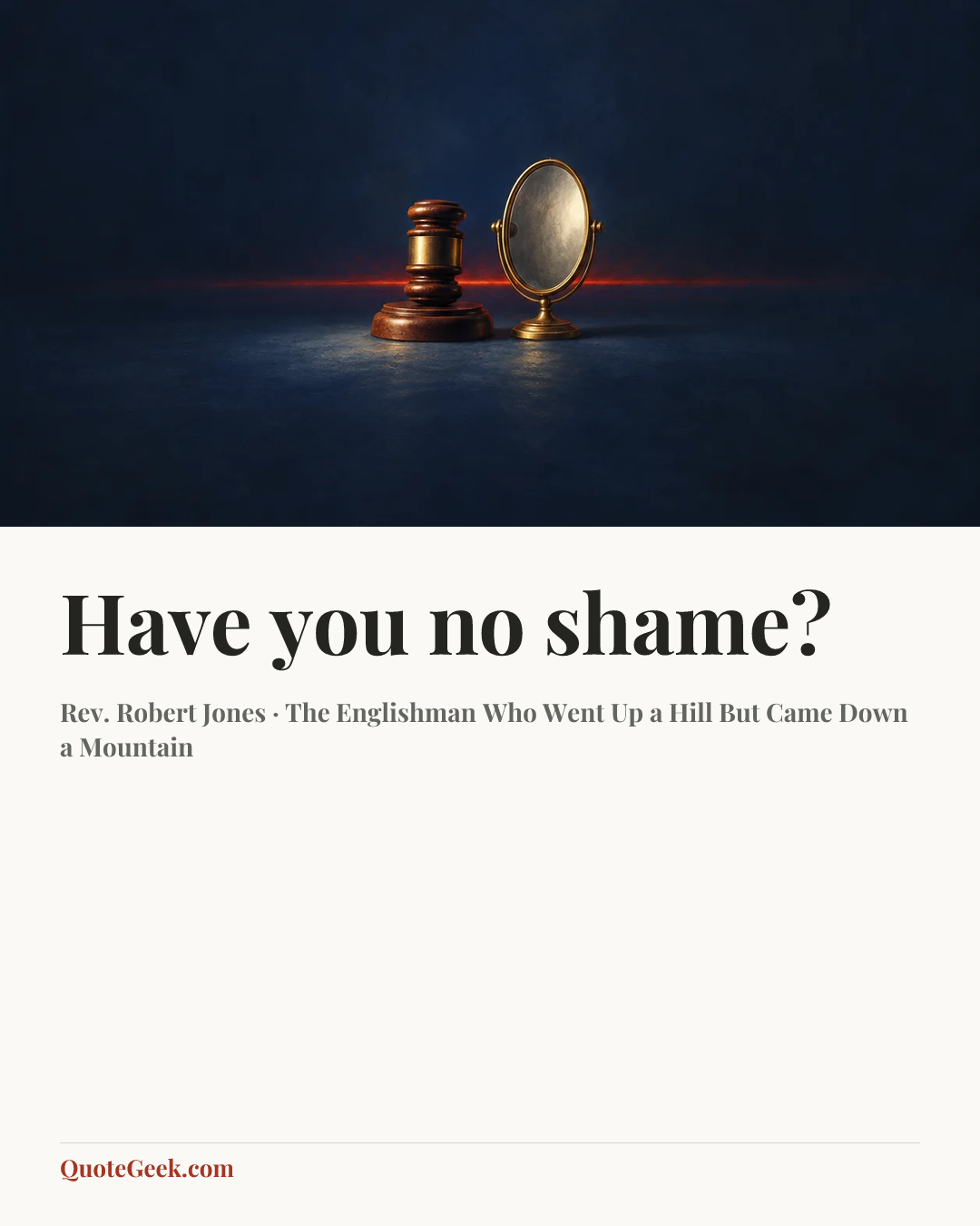 “Have you no shame?” — Rev. Robert Jones · The Englishman Who Went Up a Hill But Came Down a Mountain. Illustrated QuoteGeek card.