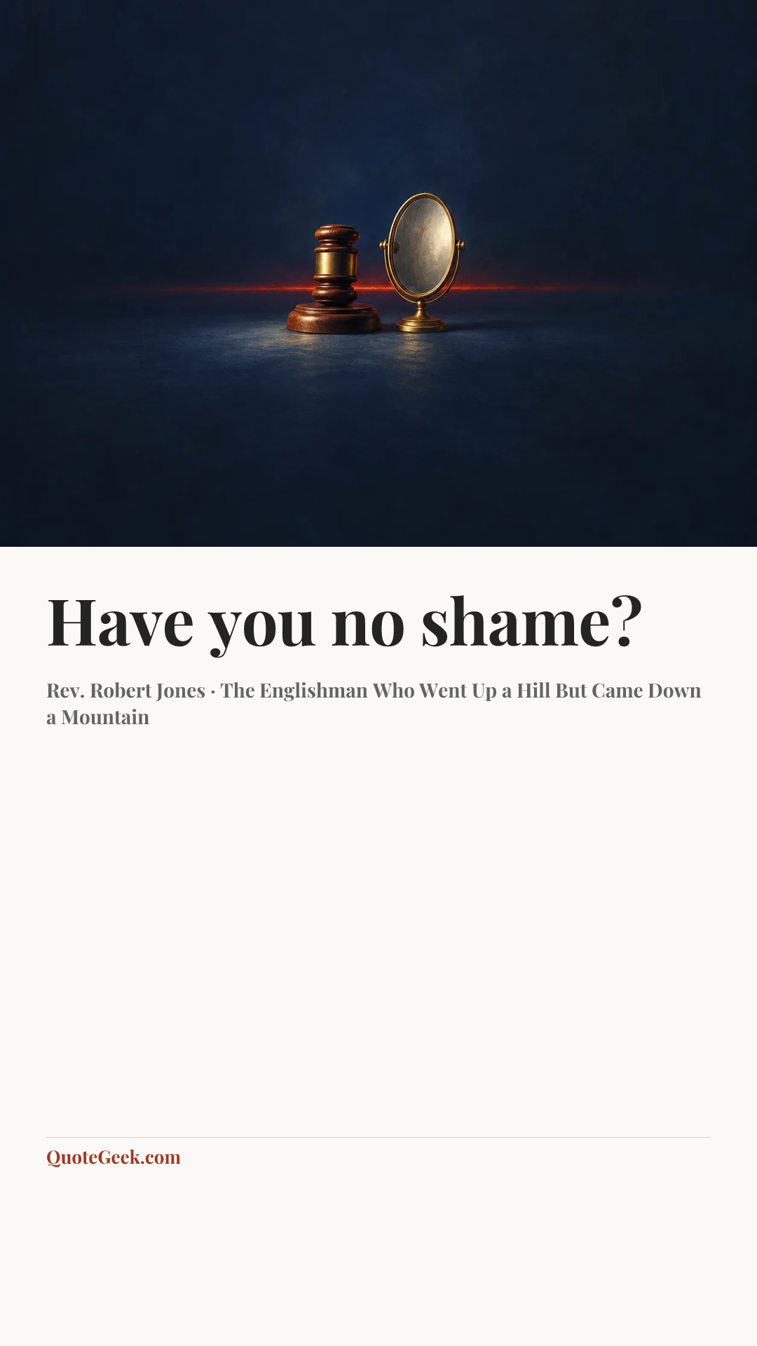 “Have you no shame?” — Rev. Robert Jones · The Englishman Who Went Up a Hill But Came Down a Mountain. Illustrated QuoteGeek card.