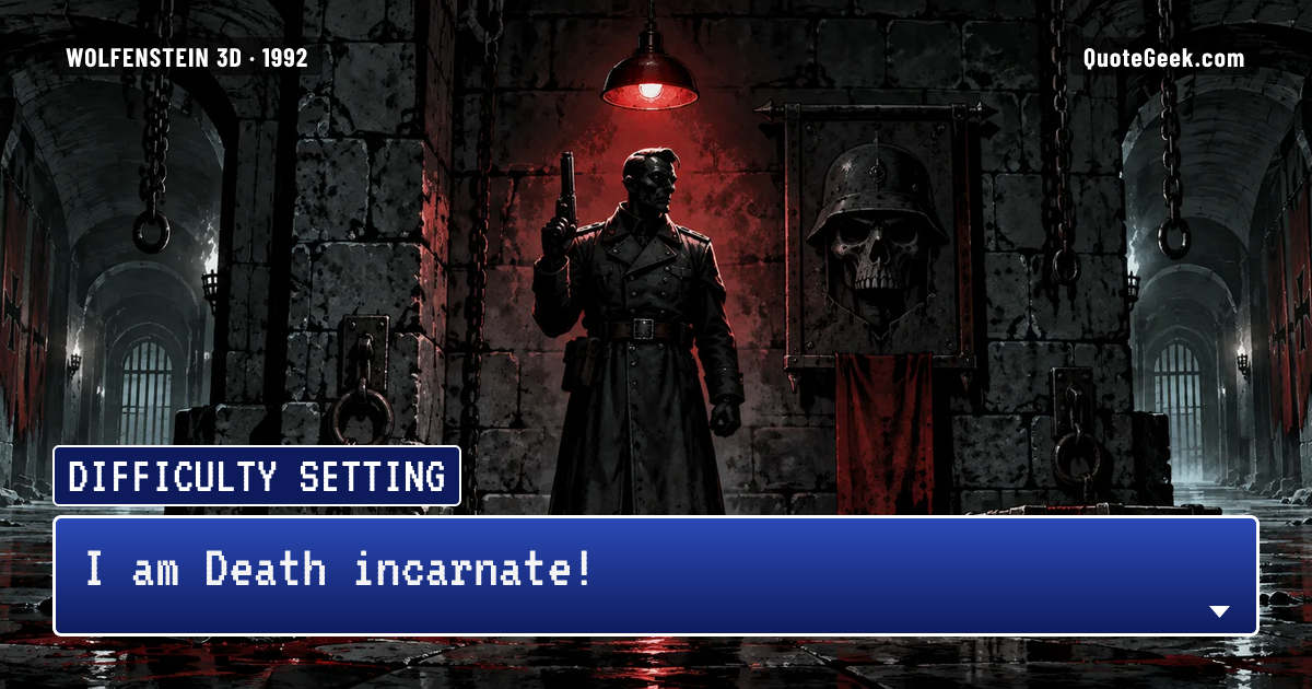 “I am Death incarnate!” — Difficulty setting · Wolfenstein 3D. Illustrated QuoteGeek card.