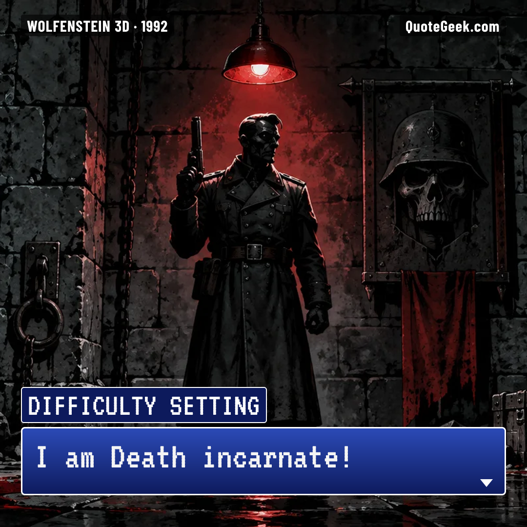 “I am Death incarnate!” — Difficulty setting · Wolfenstein 3D. Illustrated QuoteGeek card.