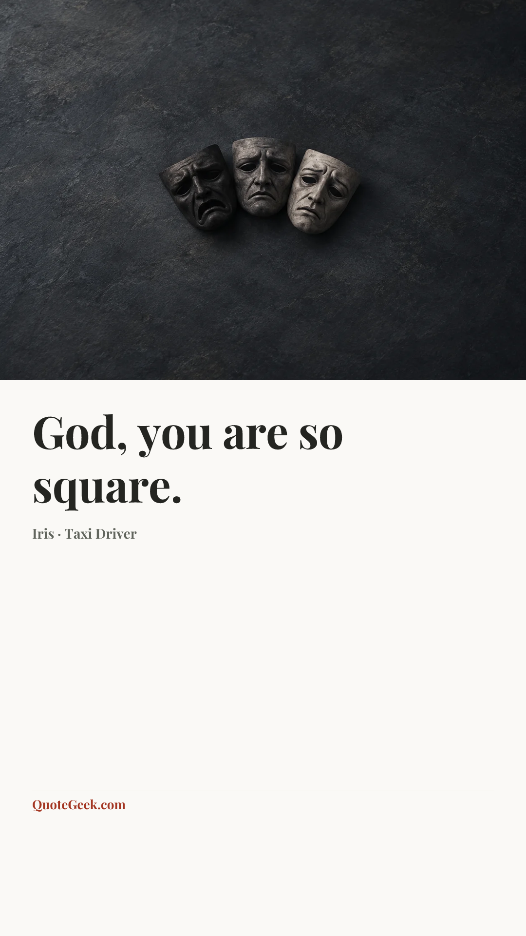 “God, you are so square.” — Iris · Taxi Driver. Illustrated QuoteGeek card.