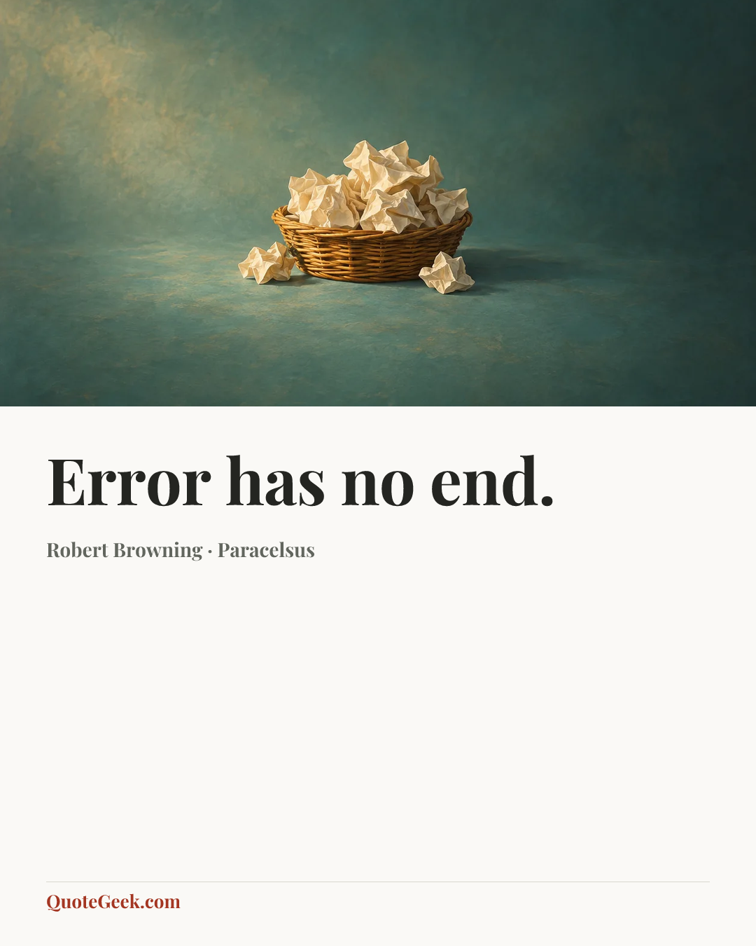 “Error has no end.” — Robert Browning · Paracelsus. Illustrated QuoteGeek card.