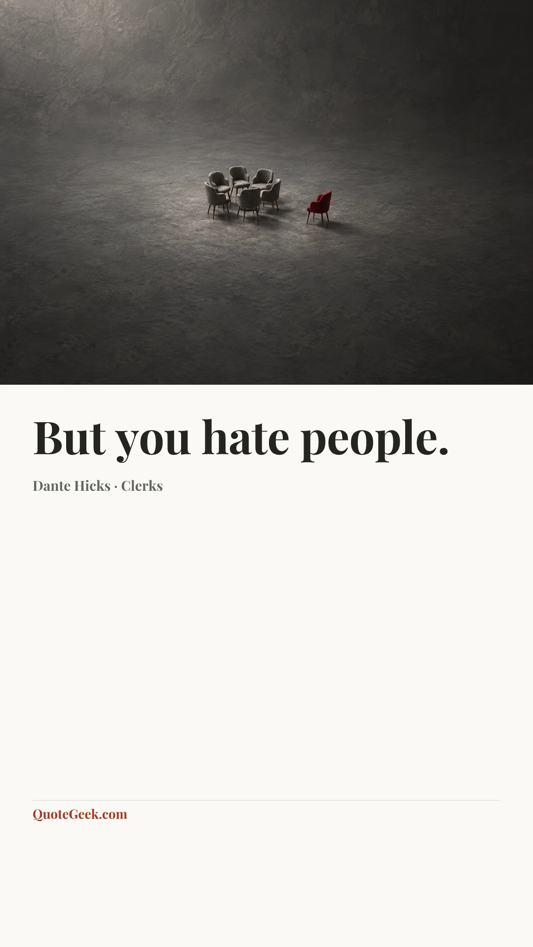 “But you hate people.” — Dante Hicks · Clerks. Illustrated QuoteGeek card.