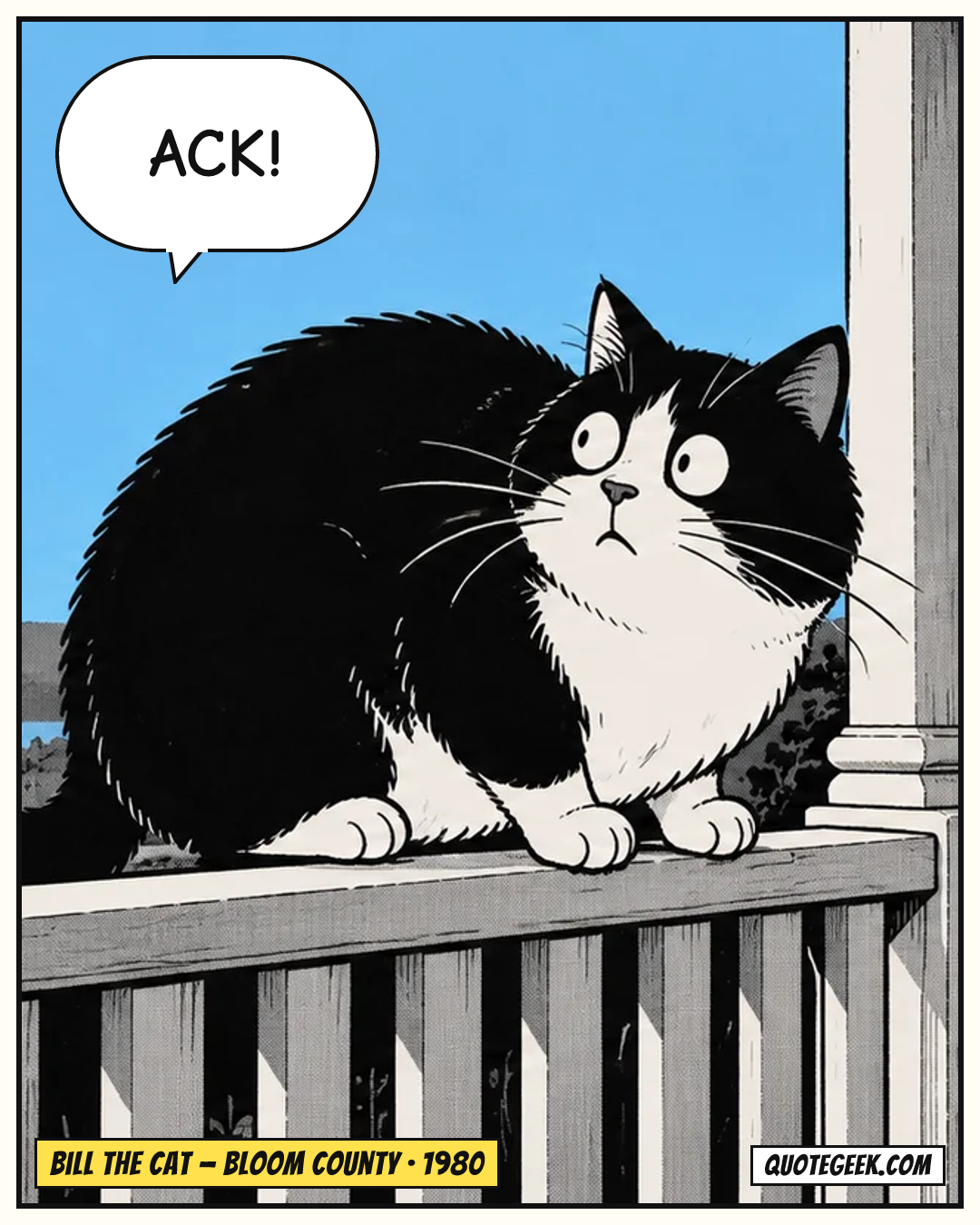 “Ack!” — Bill the Cat · Bloom County. Illustrated QuoteGeek card.
