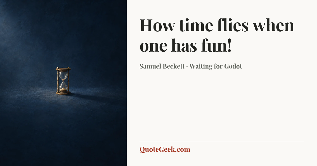 “How time flies when one has fun!” — Samuel Beckett · Waiting for Godot. Illustrated QuoteGeek card.