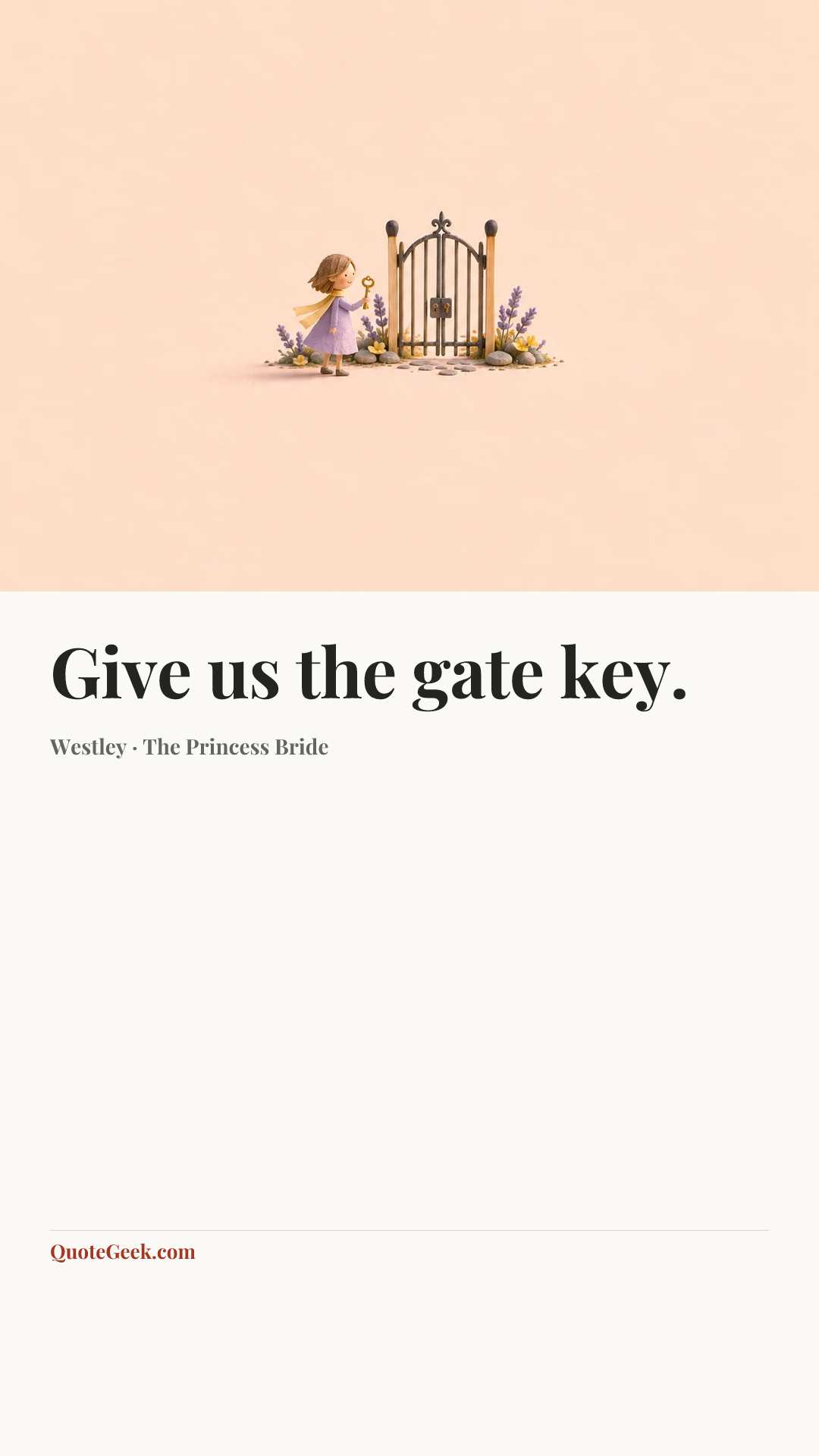 “Give us the gate key.” — Westley · The Princess Bride. Illustrated QuoteGeek card.