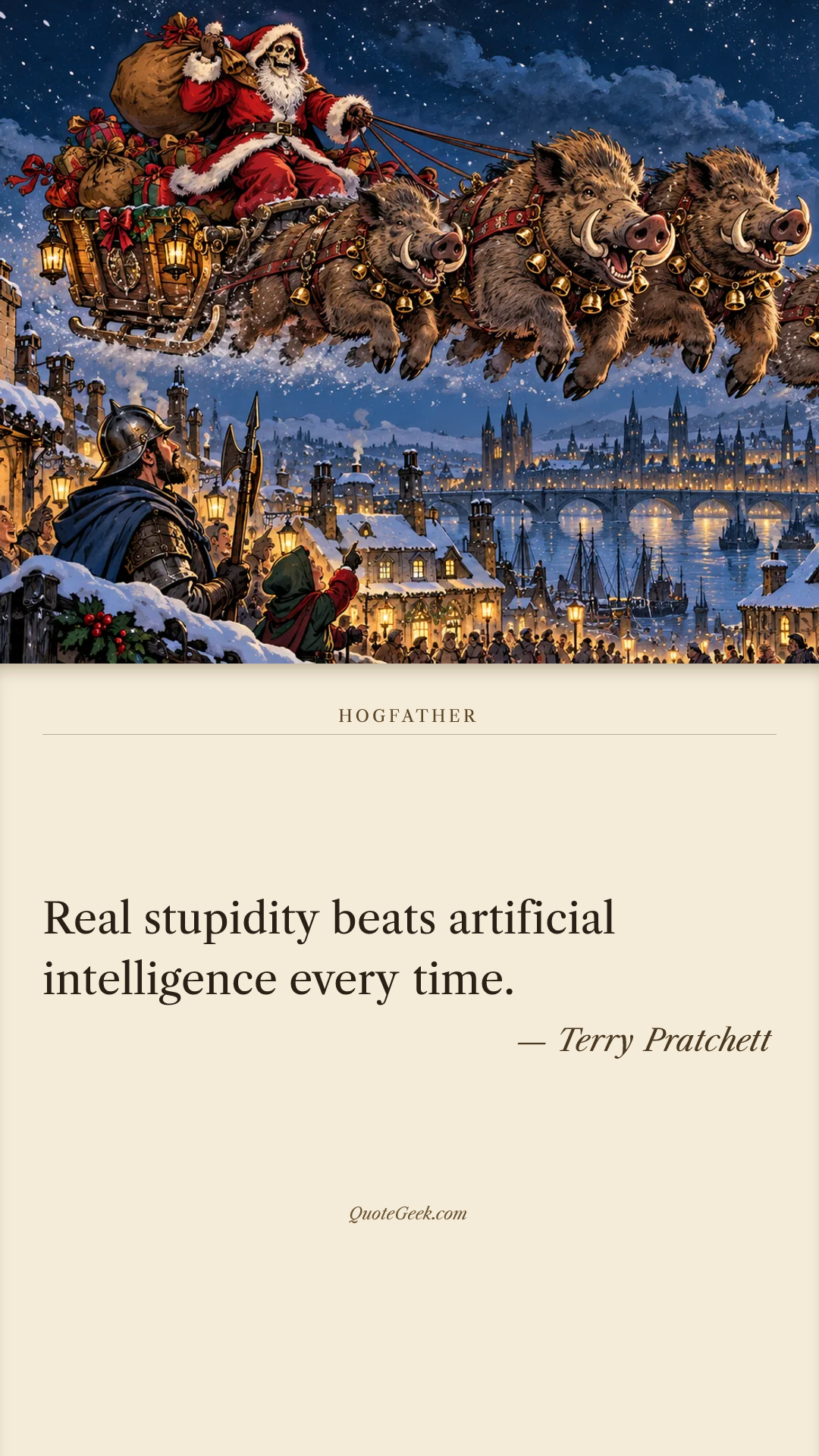 “Real stupidity beats artificial intelligence every time.” — Terry Pratchett · Hogfather. Illustrated QuoteGeek card.