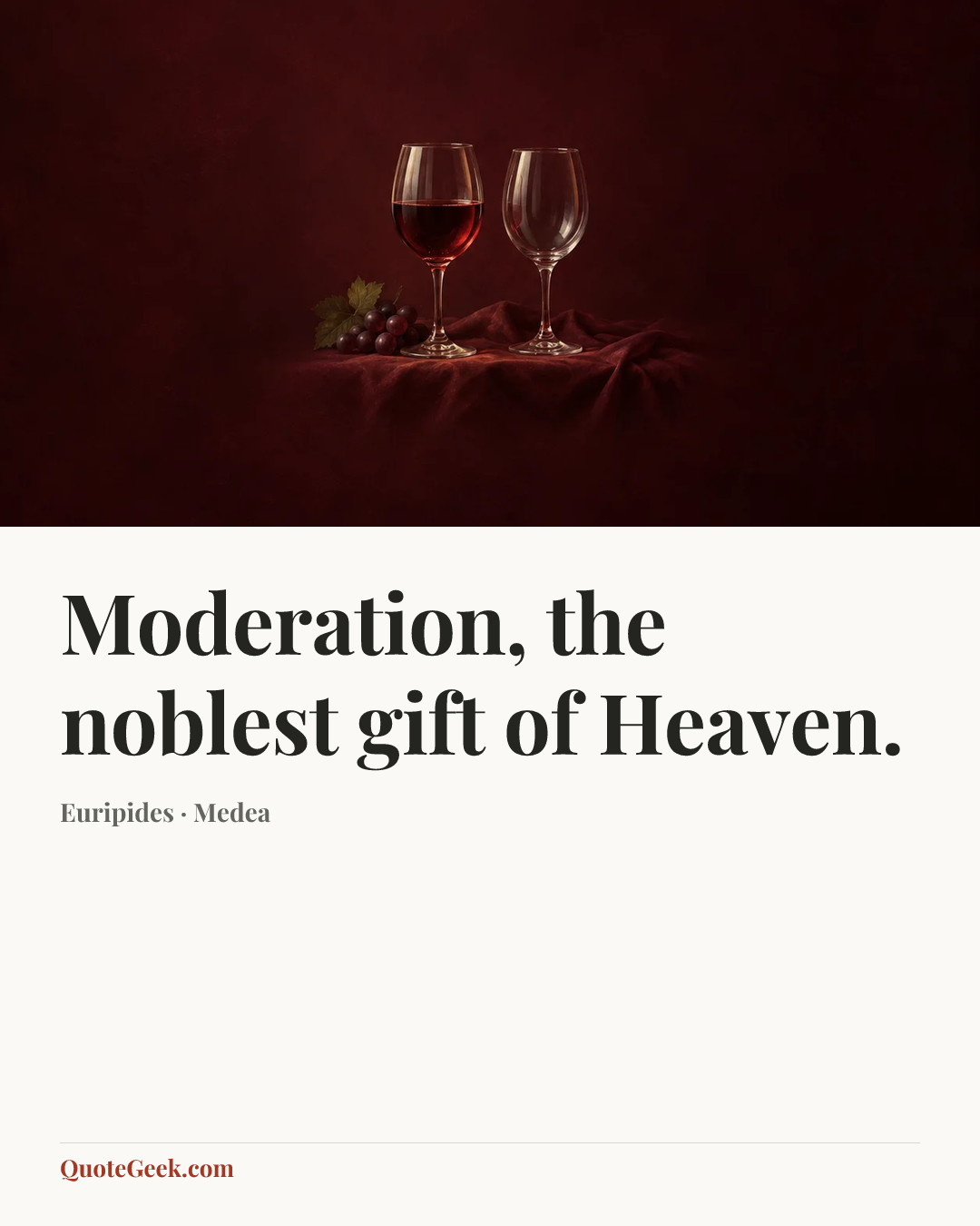 “Moderation, the noblest gift of Heaven.” — Euripides · Medea. Illustrated QuoteGeek card.