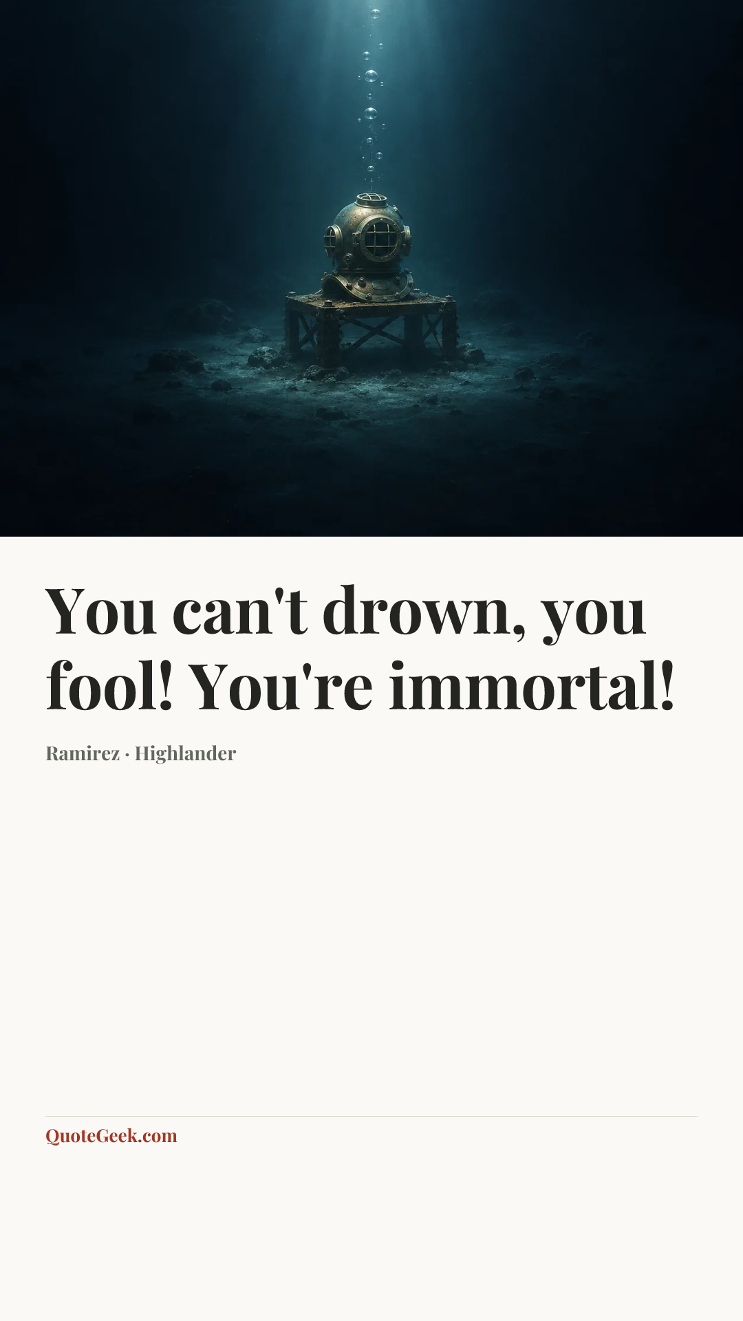 “You can't drown, you fool! You're immortal!” — Ramirez · Highlander. Illustrated QuoteGeek card.