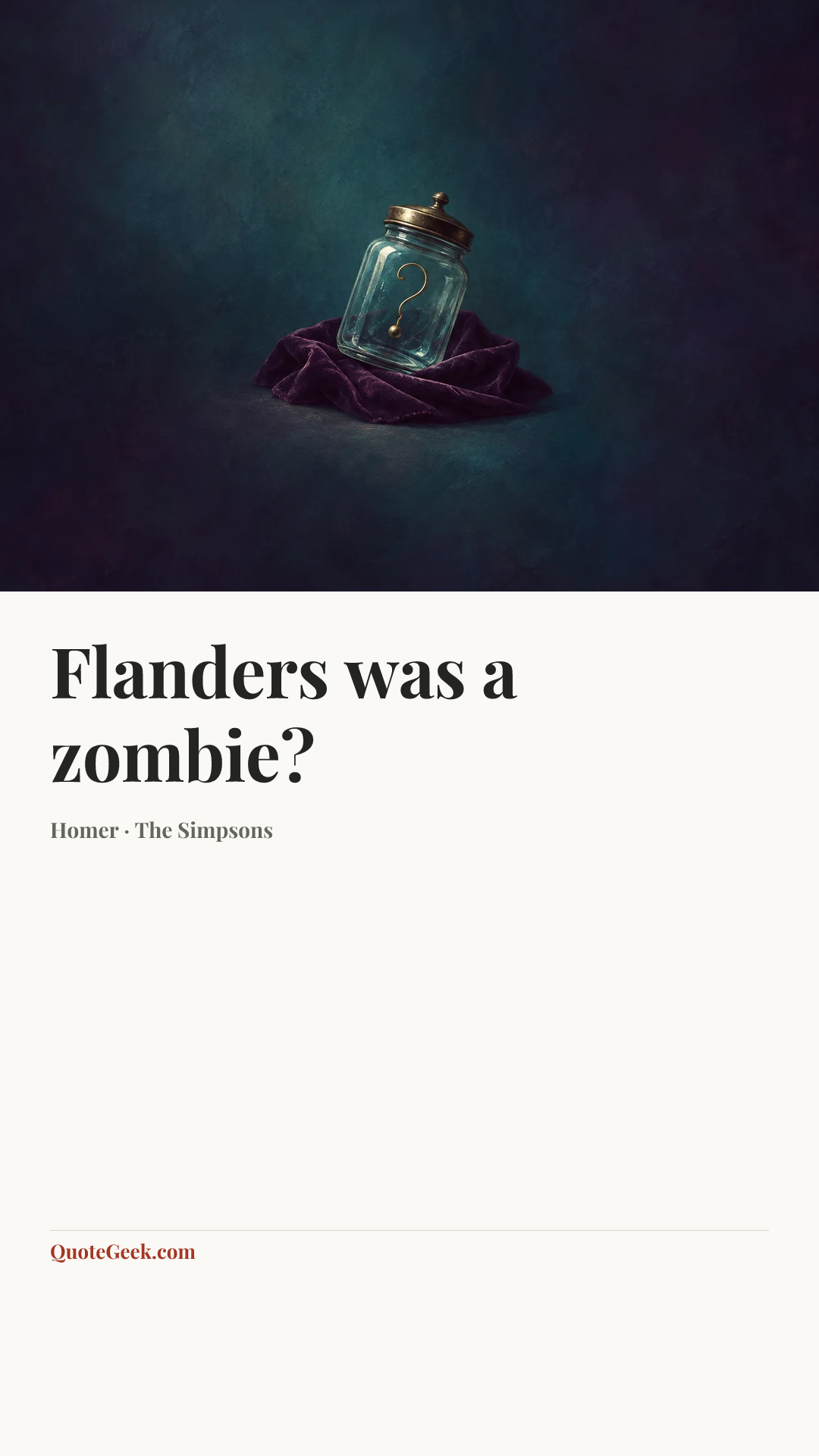 “Flanders was a zombie?” — Homer · The Simpsons. Illustrated QuoteGeek card.