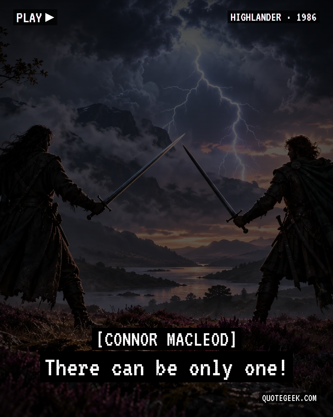 “There can be only one!” — Connor MacLeod · Highlander. Illustrated QuoteGeek card.
