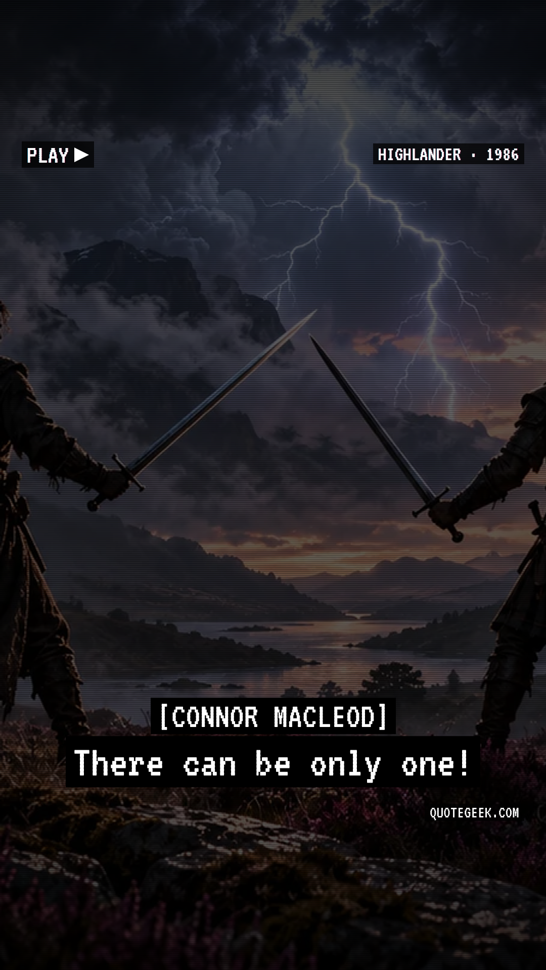 “There can be only one!” — Connor MacLeod · Highlander. Illustrated QuoteGeek card.