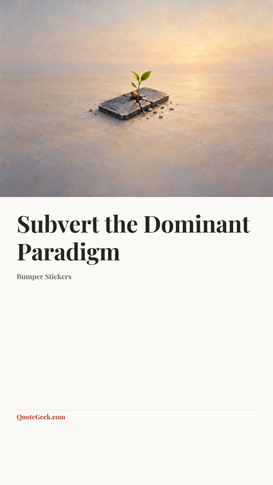 “Subvert the Dominant Paradigm” — Bumper Stickers. Illustrated QuoteGeek card.