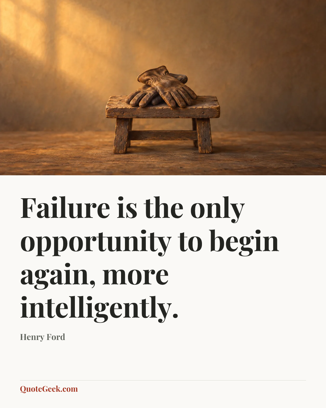 “Failure is the only opportunity to begin again, more intelligently.” — Henry Ford. Illustrated QuoteGeek card.