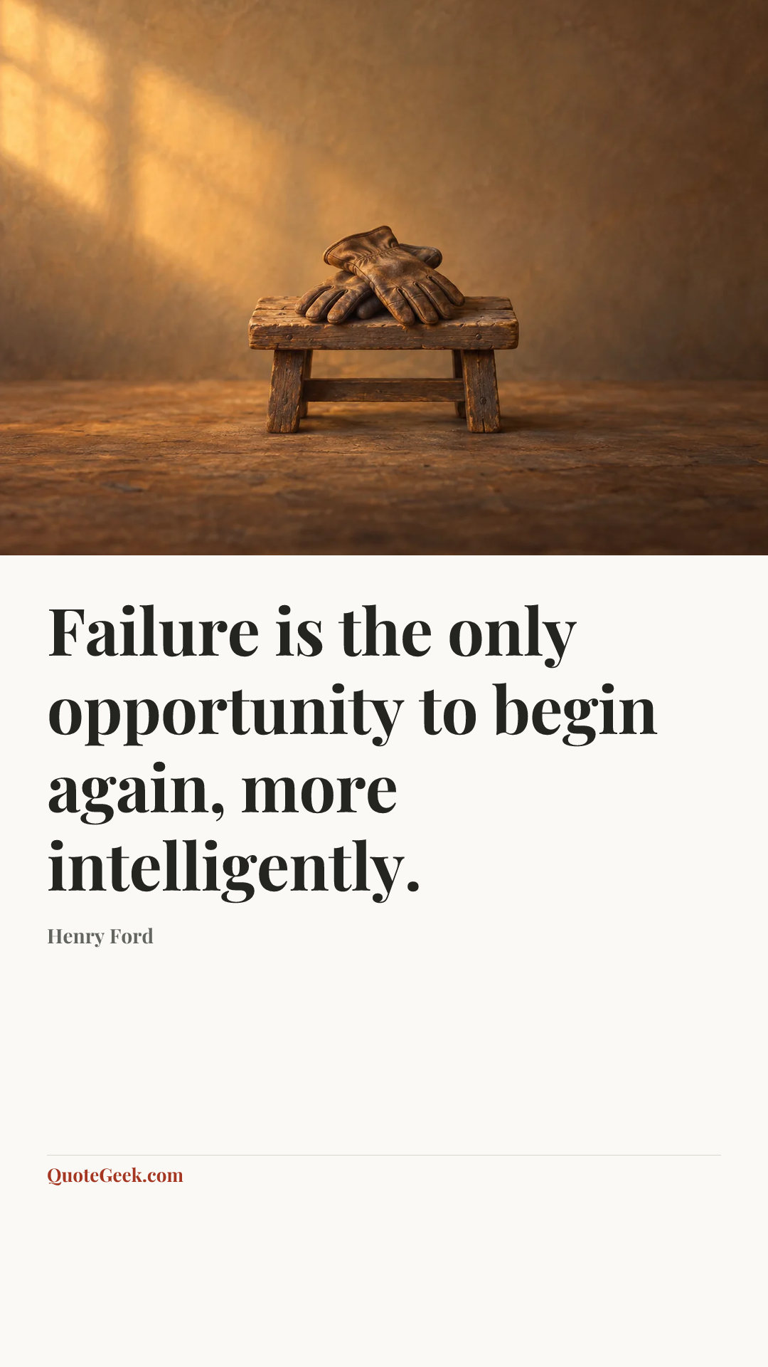“Failure is the only opportunity to begin again, more intelligently.” — Henry Ford. Illustrated QuoteGeek card.