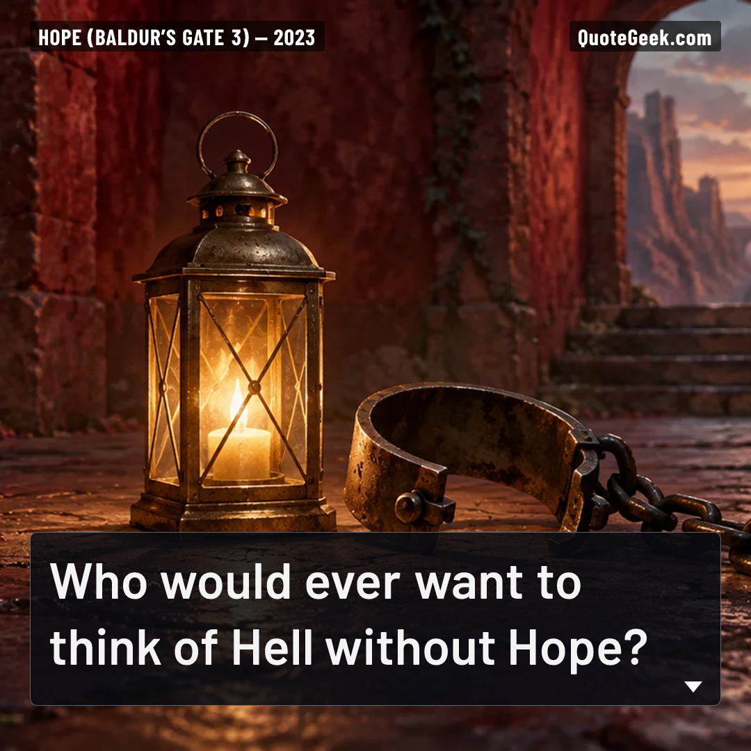 “Who would ever want to think of Hell without Hope?” — Hope (Baldur’s Gate 3). Illustrated QuoteGeek card.