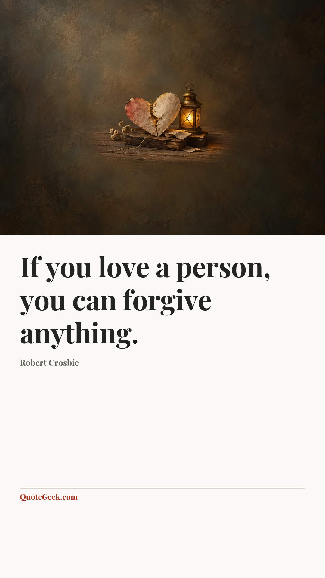 “If you love a person, you can forgive anything.” — Robert Crosbie. Illustrated QuoteGeek card.