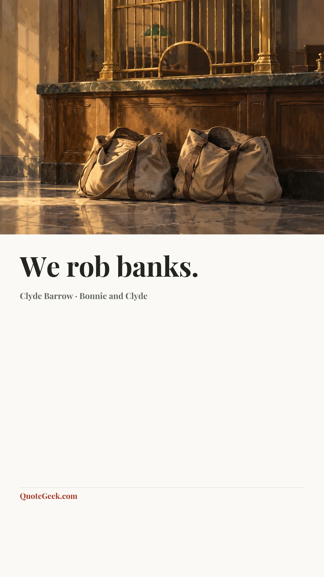 “We rob banks.” — Clyde Barrow · Bonnie and Clyde. Illustrated QuoteGeek card.