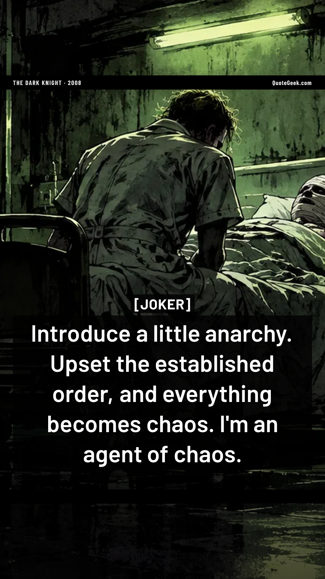 “Introduce a little anarchy. Upset the established order, and everything becomes chaos. I'm an agent of chaos.” — Joker · The Dark Knight. Illustrated QuoteGeek card.