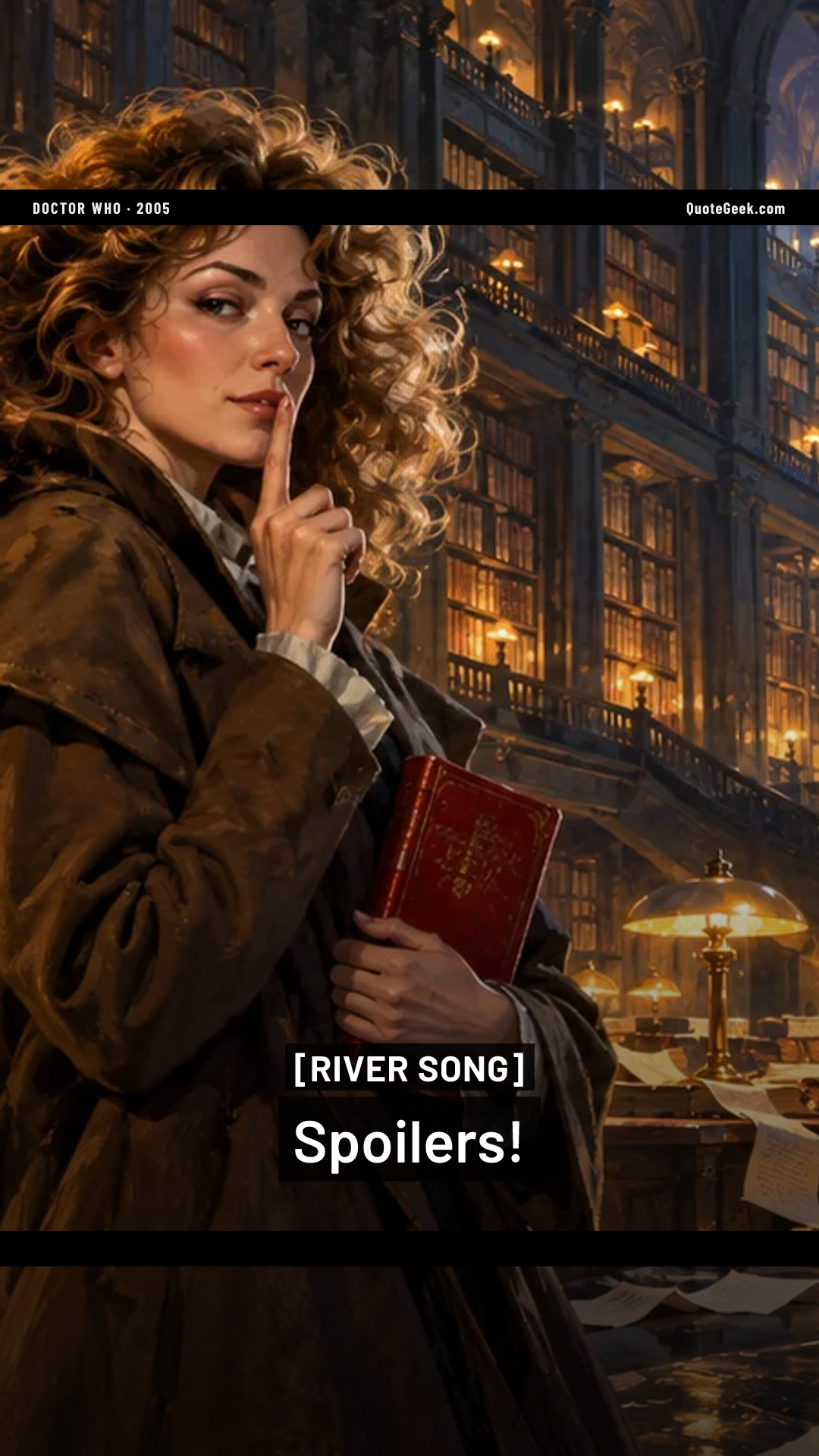“Spoilers!” — River Song · Doctor Who. Illustrated QuoteGeek card.