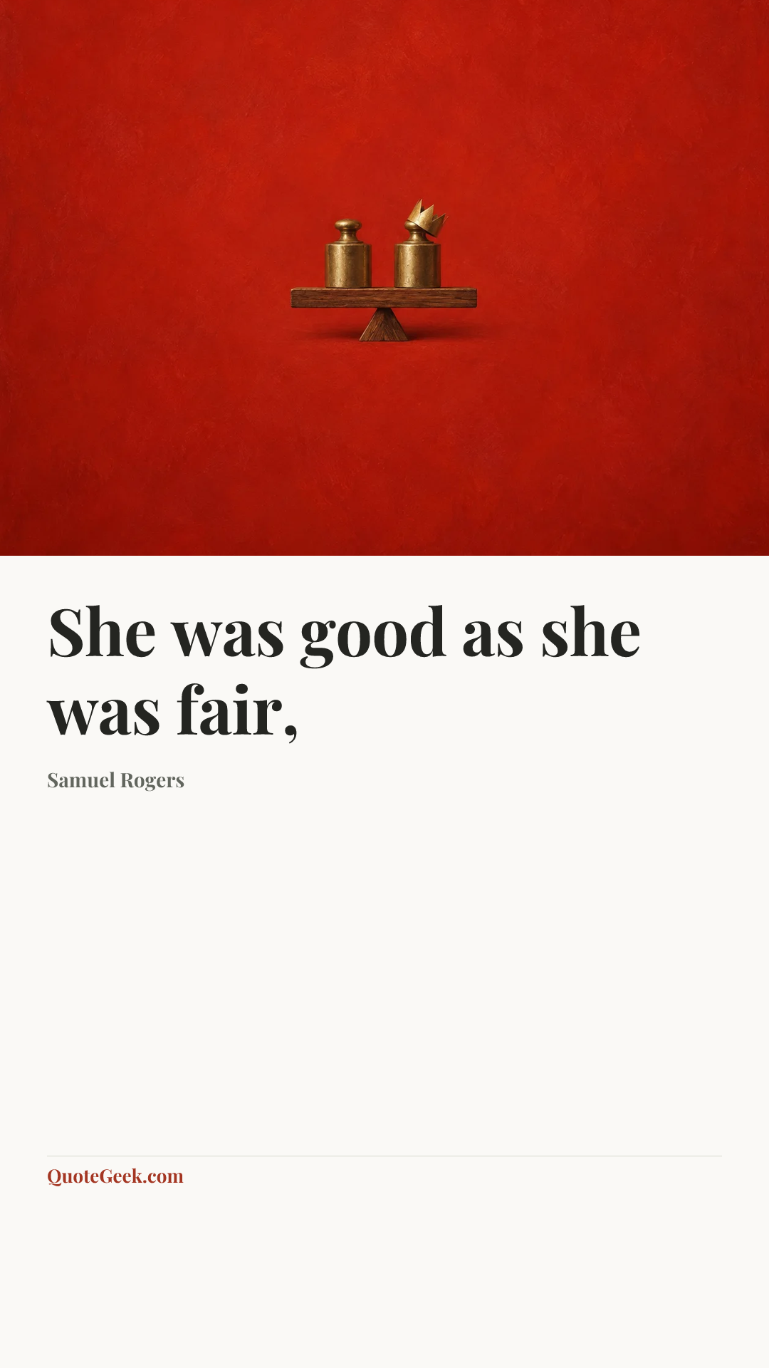 “She was good as she was fair,” — Samuel Rogers. Illustrated QuoteGeek card.
