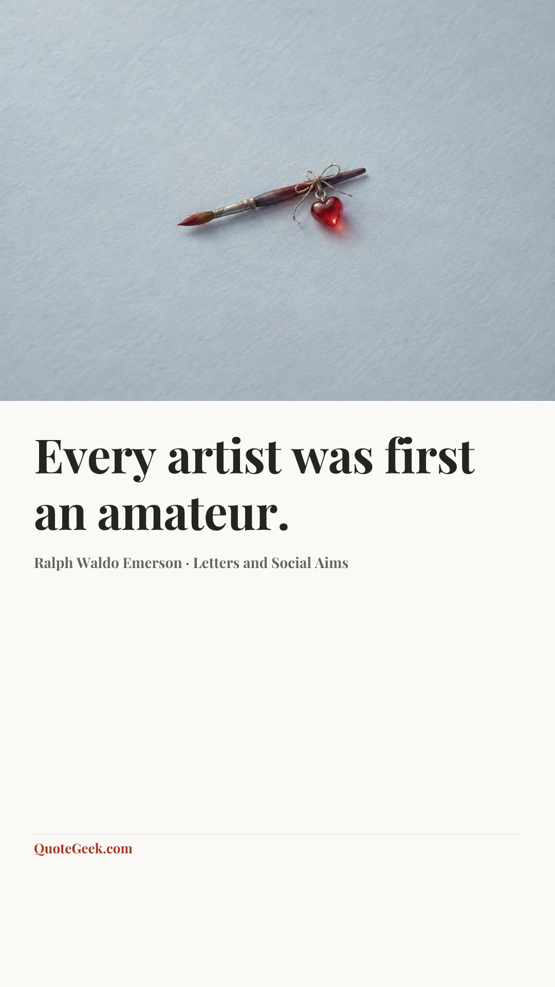 “Every artist was first an amateur.” — Ralph Waldo Emerson · Letters and Social Aims. Illustrated QuoteGeek card.