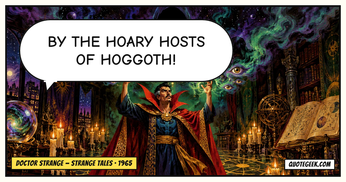 “By the Hoary Hosts of Hoggoth!” — Doctor Strange · Strange Tales. Illustrated QuoteGeek card.