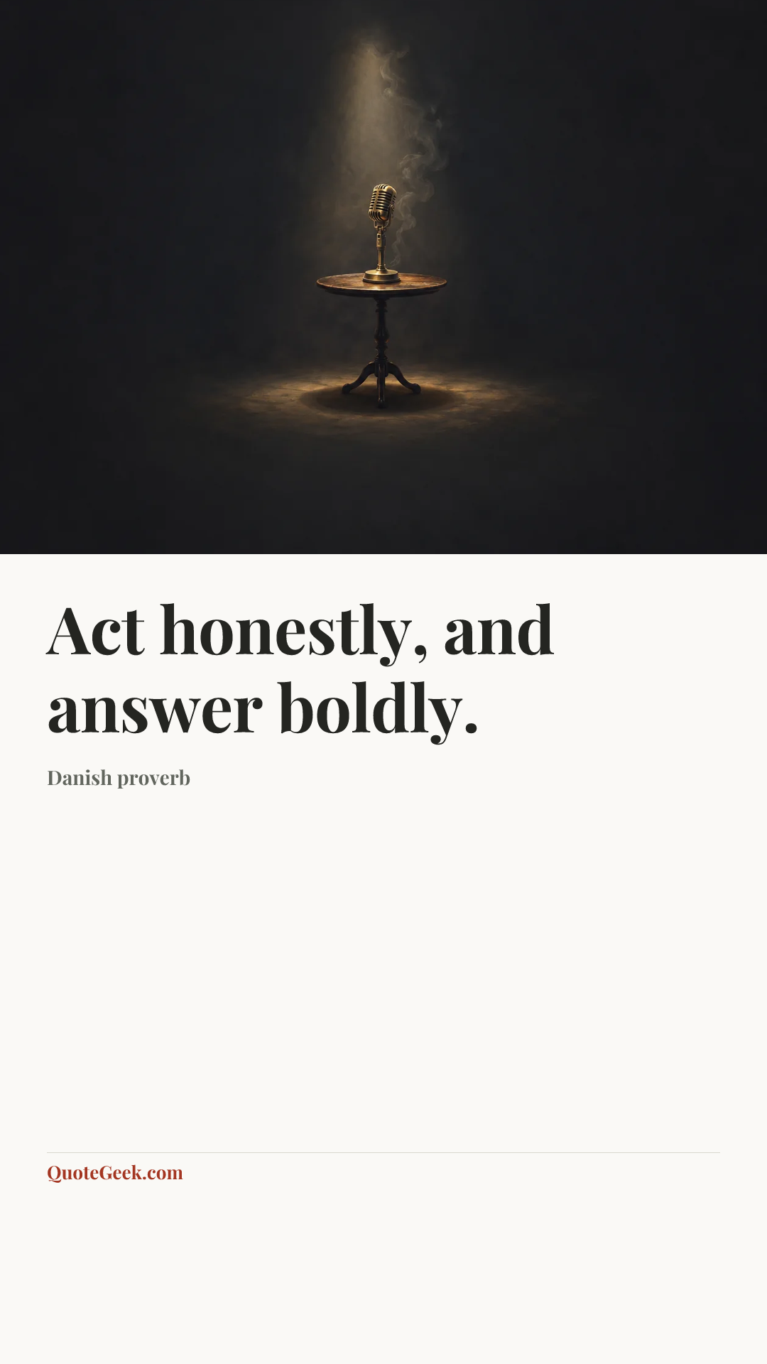 “Act honestly, and answer boldly.” — Danish proverb. Illustrated QuoteGeek card.