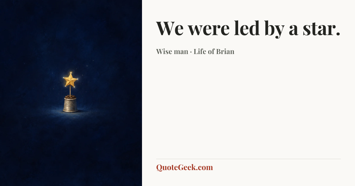 “We were led by a star.” — Wise man · Life of Brian. Illustrated QuoteGeek card.