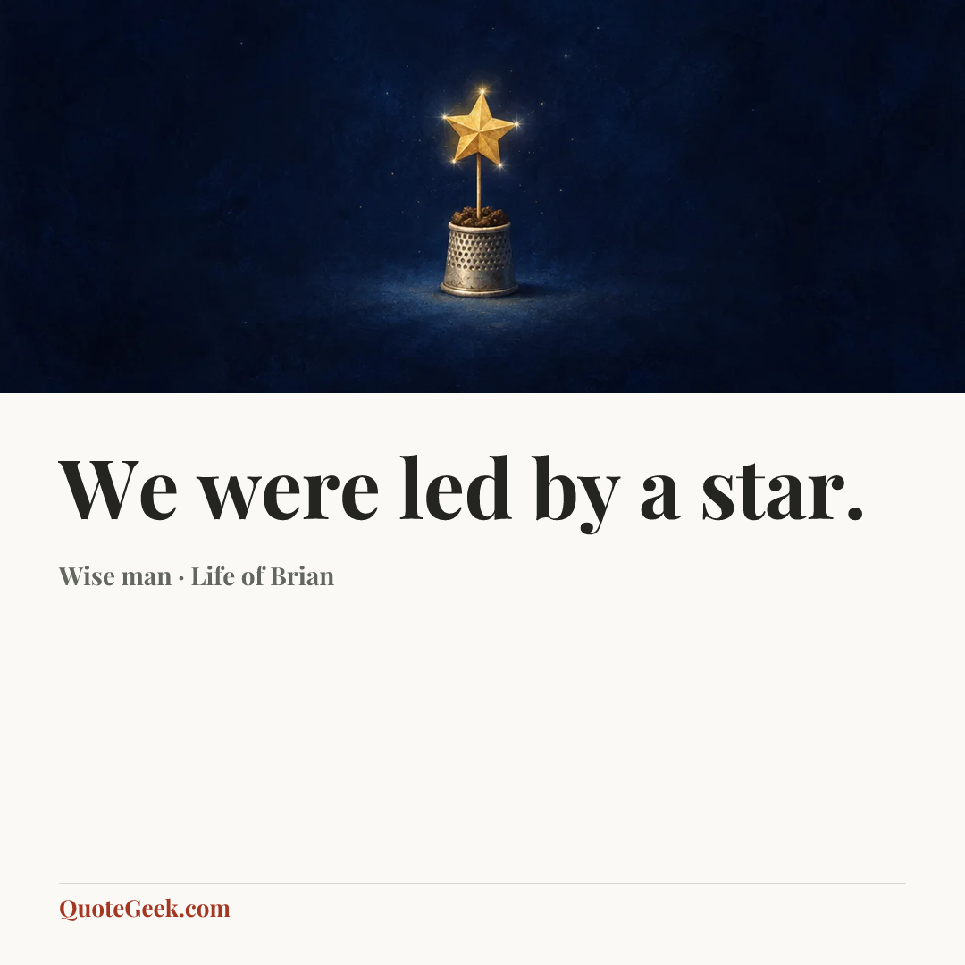“We were led by a star.” — Wise man · Life of Brian. Illustrated QuoteGeek card.