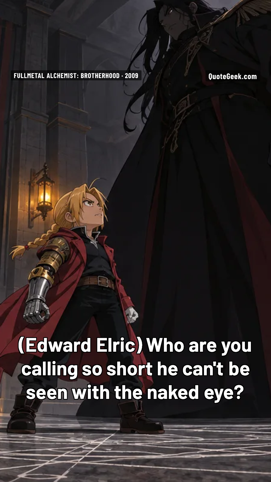 “Who are you calling so short he can't be seen with the naked eye?” — Edward Elric · Fullmetal Alchemist: Brotherhood. Illustrated QuoteGeek card.