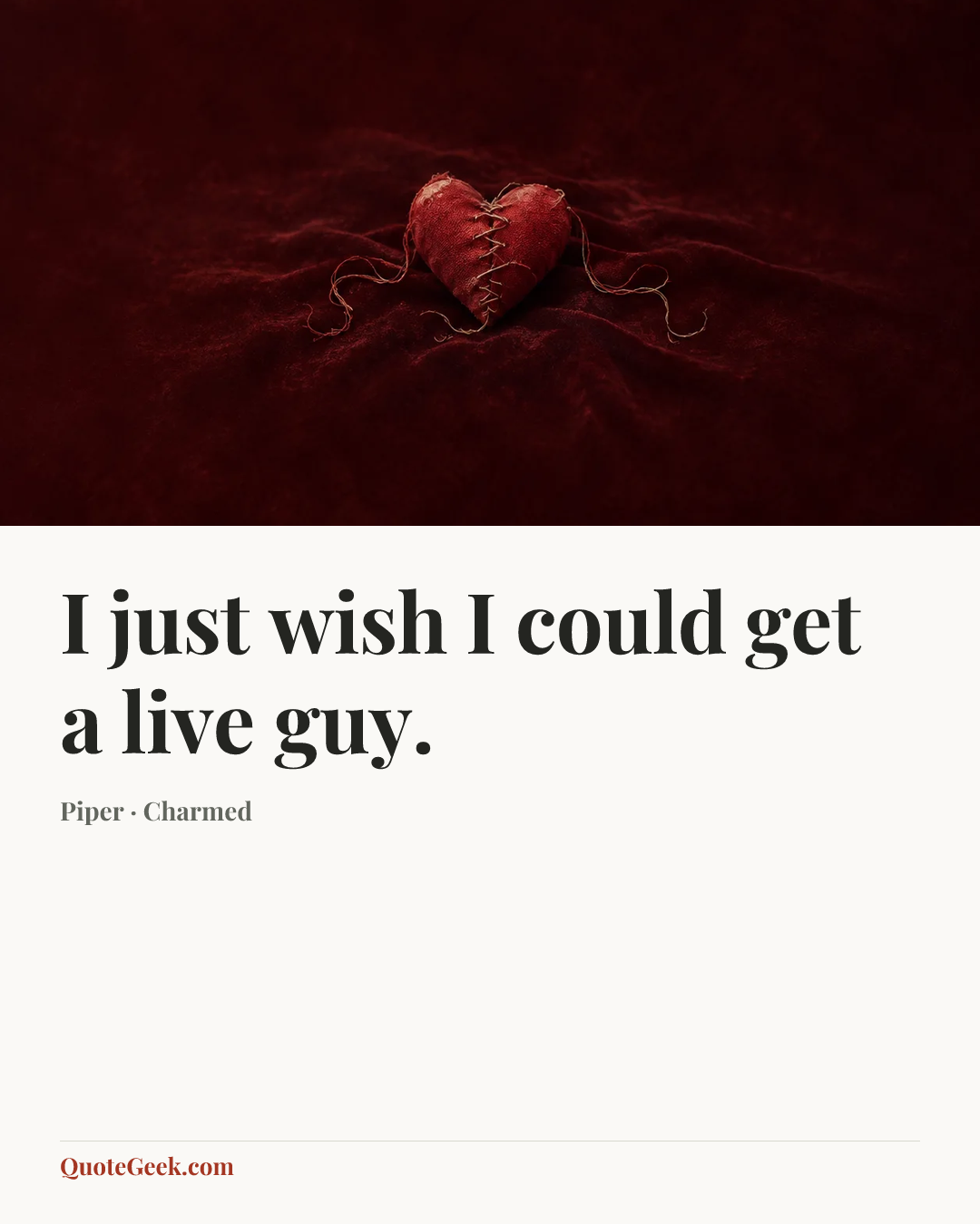 “I just wish I could get a live guy.” — Piper · Charmed. Illustrated QuoteGeek card.