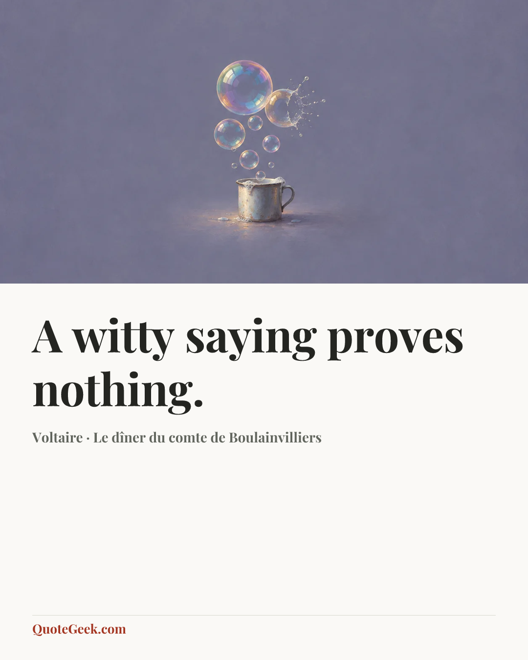 “A witty saying proves nothing.” — Voltaire · Le dîner du comte de Boulainvilliers. Illustrated QuoteGeek card.