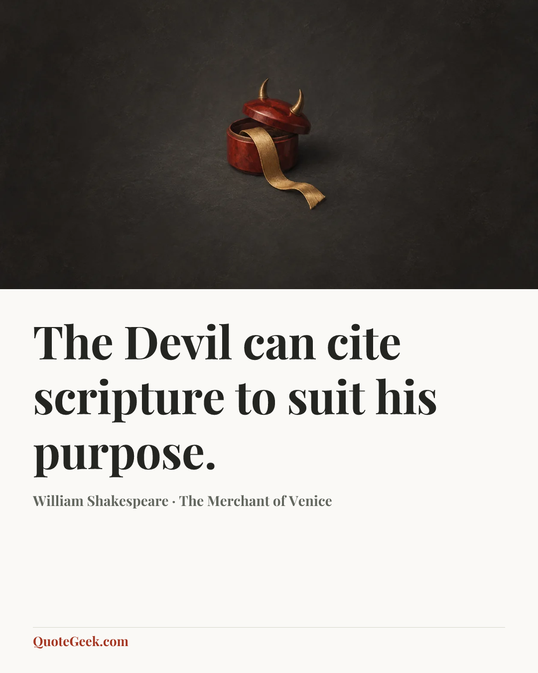 “The Devil can cite scripture to suit his purpose.” — William Shakespeare · The Merchant of Venice. Illustrated QuoteGeek card.