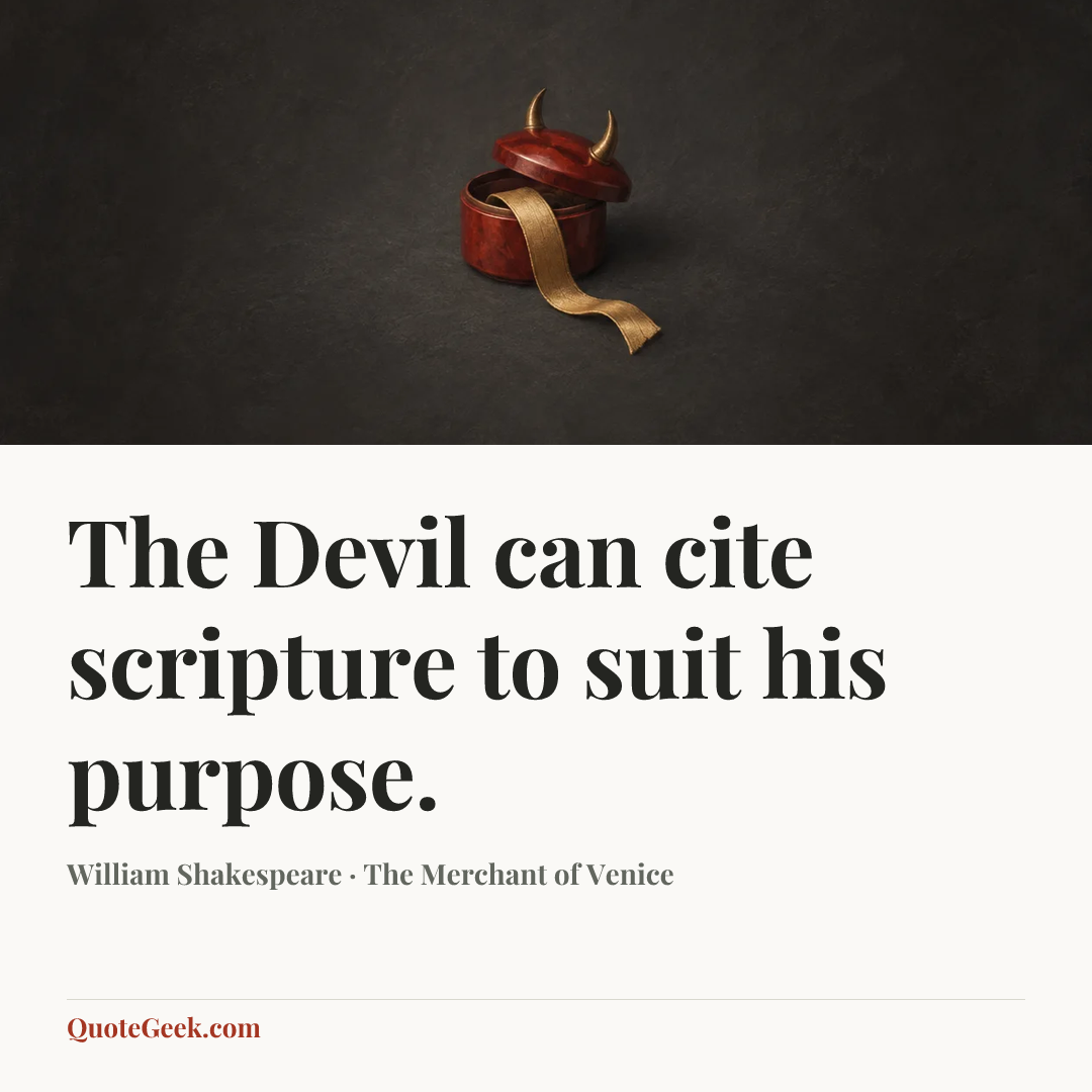 “The Devil can cite scripture to suit his purpose.” — William Shakespeare · The Merchant of Venice. Illustrated QuoteGeek card.