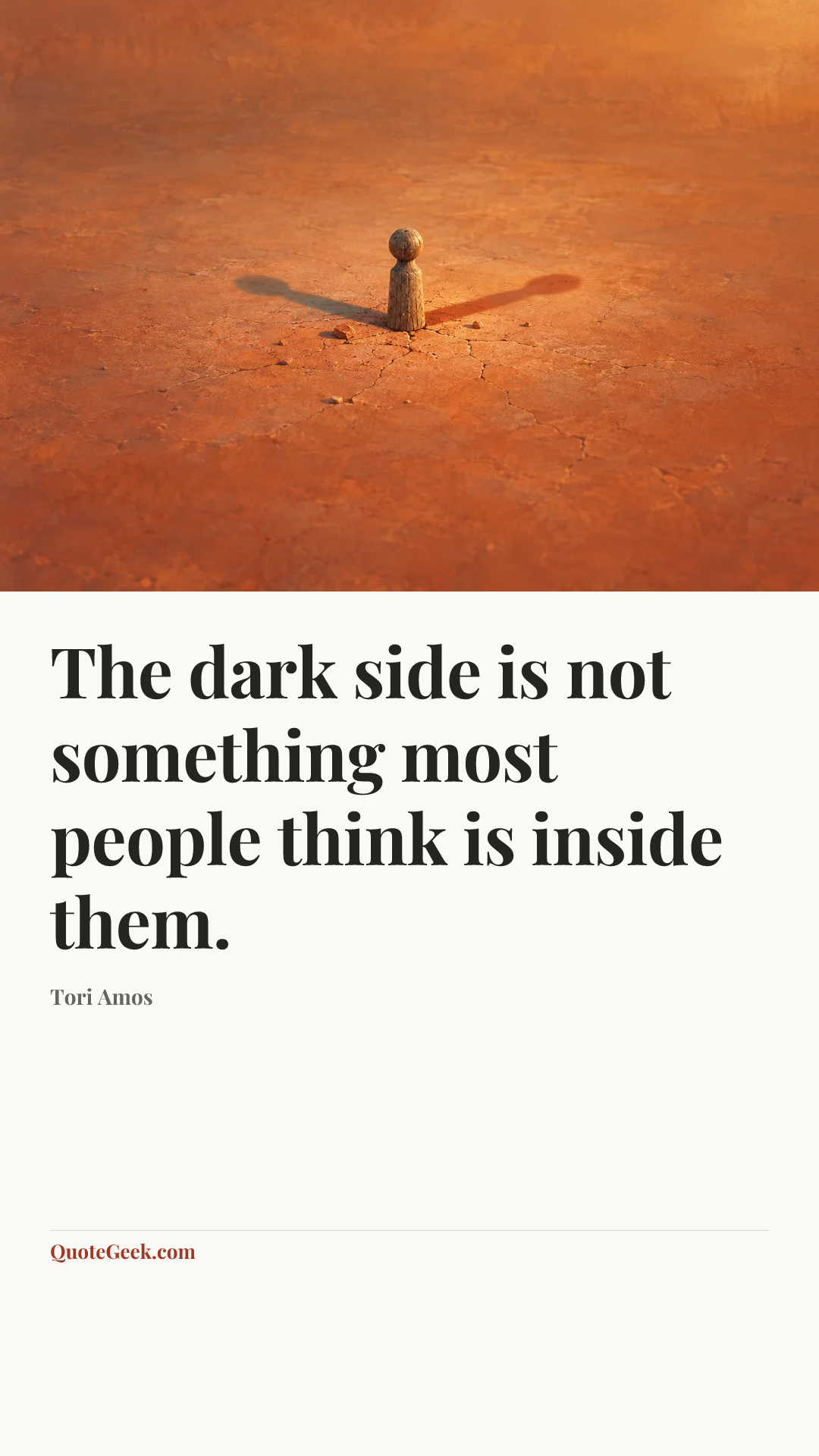 “The dark side is not something most people think is inside them.” — Tori Amos. Illustrated QuoteGeek card.