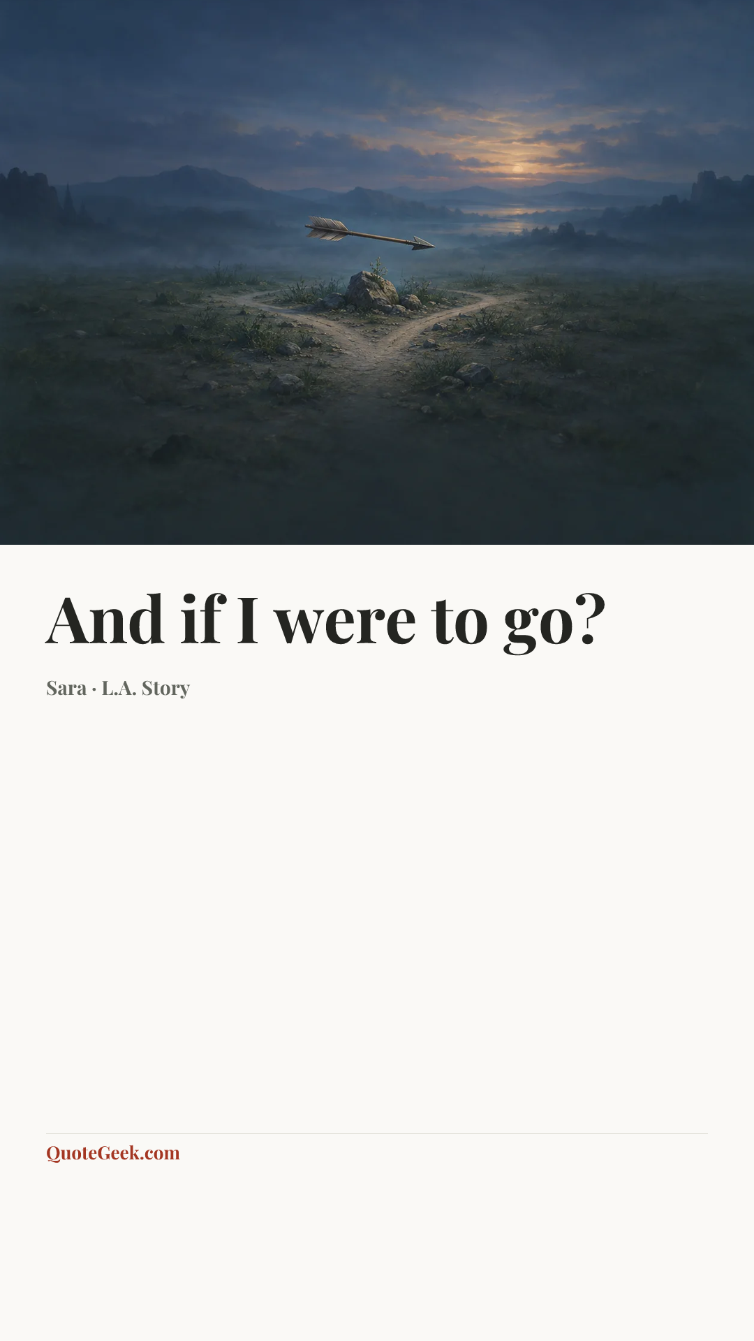“And if I were to go?” — Sara · L.A. Story. Illustrated QuoteGeek card.