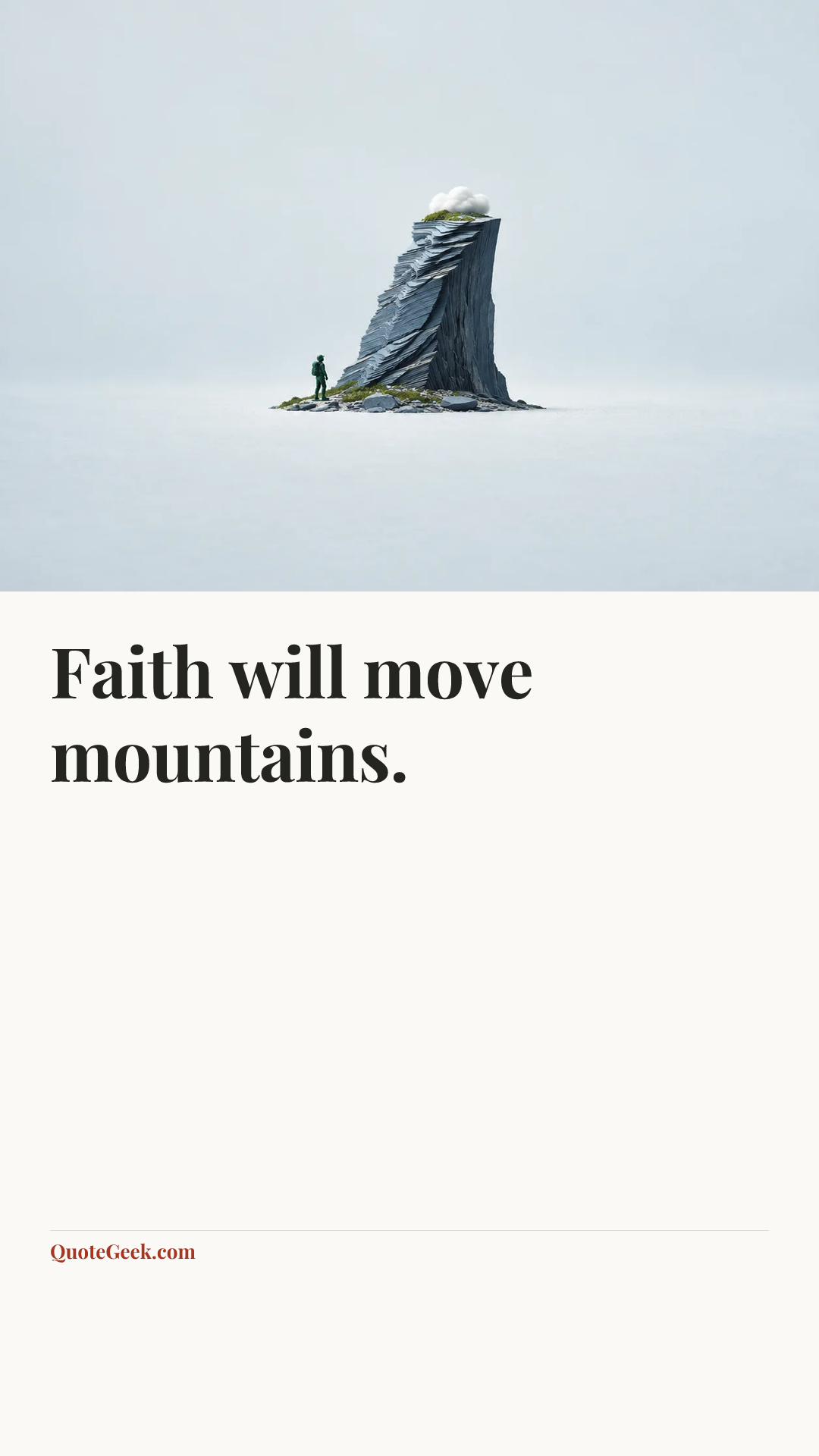 “Faith will move mountains.”. Illustrated QuoteGeek card.
