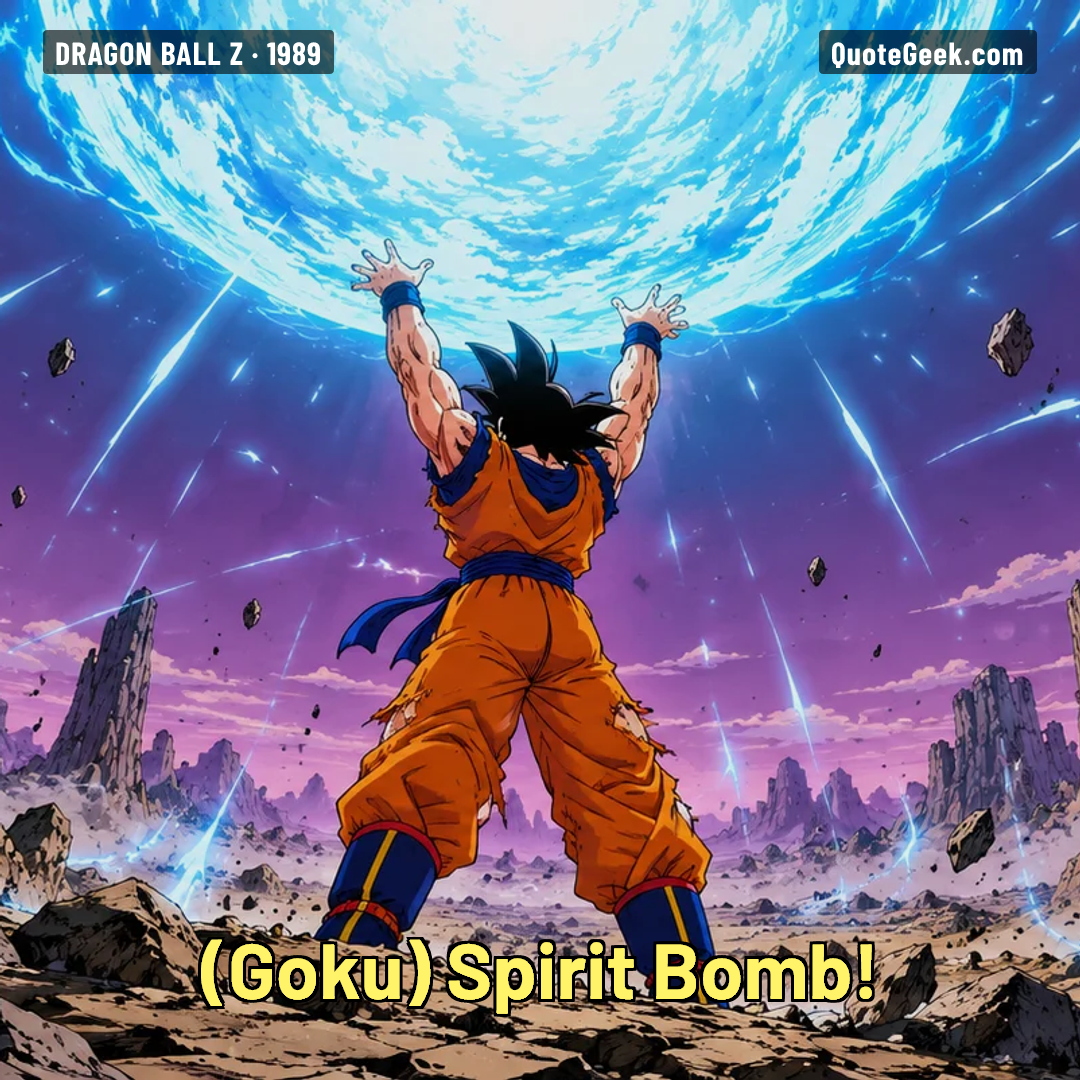 “Spirit Bomb!” — Goku · Dragon Ball Z. Illustrated QuoteGeek card.