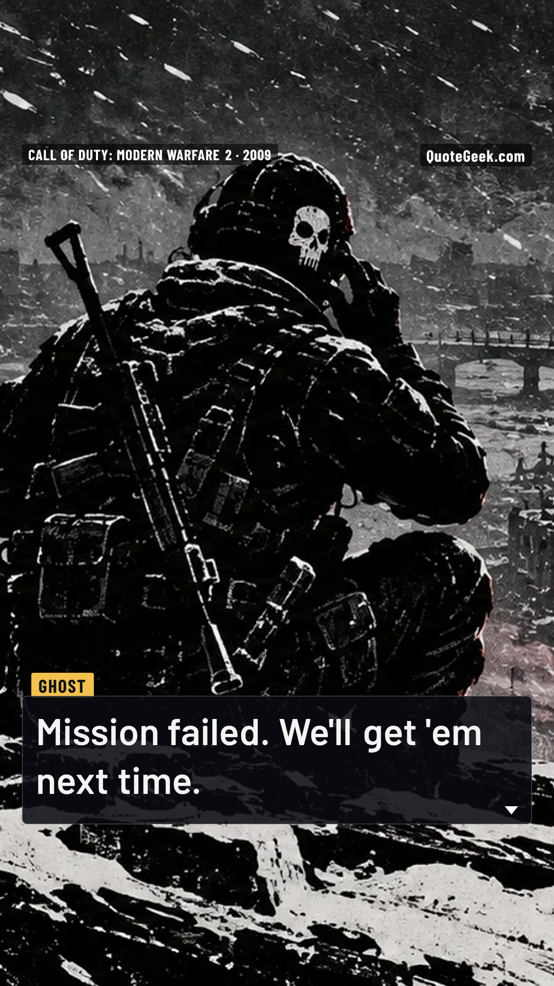 “Mission failed. We'll get 'em next time.” — Ghost · Call of Duty: Modern Warfare 2. Illustrated QuoteGeek card.
