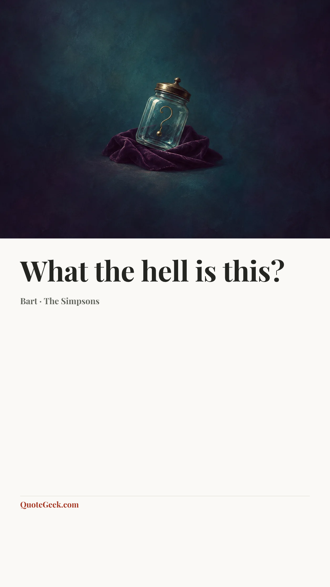 “What the hell is this?” — Bart · The Simpsons. Illustrated QuoteGeek card.