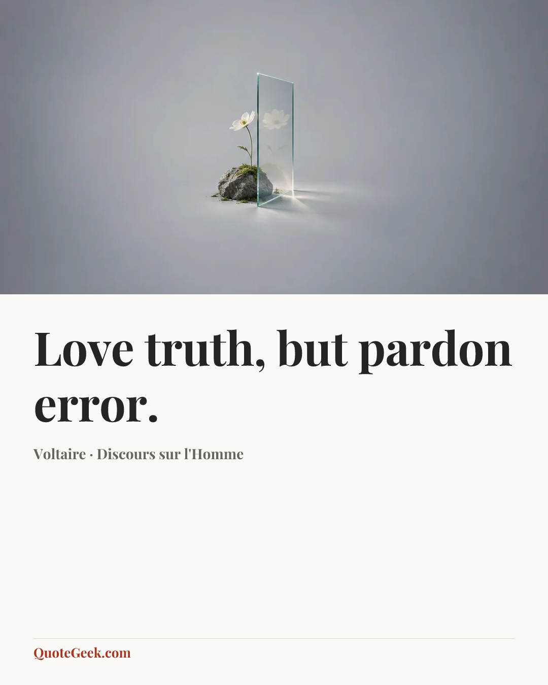 “Love truth, but pardon error.” — Voltaire · Discours sur l'Homme. Illustrated QuoteGeek card.