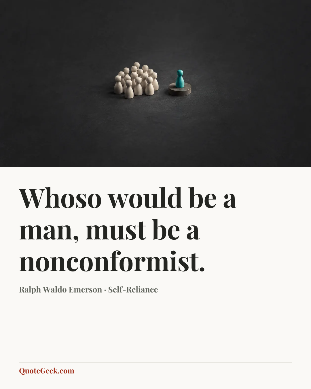 “Whoso would be a man, must be a nonconformist.” — Ralph Waldo Emerson · Self-Reliance. Illustrated QuoteGeek card.