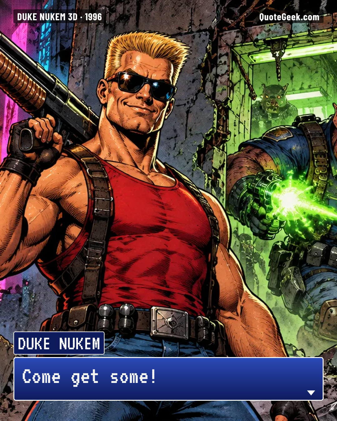 “Come get some!” — Duke Nukem · Duke Nukem 3D. Illustrated QuoteGeek card.
