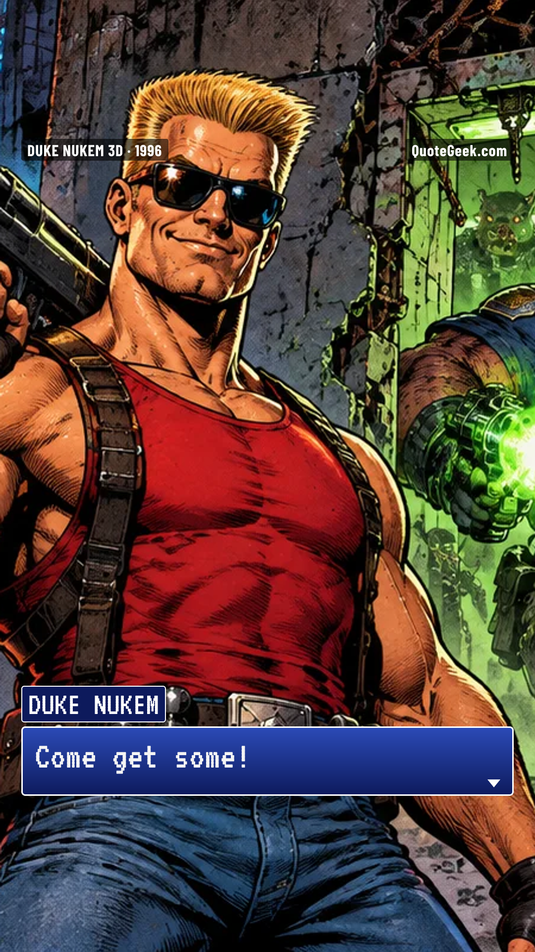 “Come get some!” — Duke Nukem · Duke Nukem 3D. Illustrated QuoteGeek card.