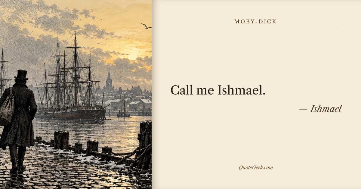 “Call me Ishmael.” — Ishmael · Moby-Dick. Illustrated QuoteGeek card.